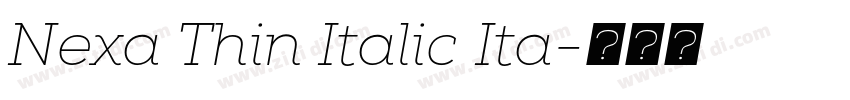 Nexa Thin Italic Ita字体转换 Nexa Thin Italic Ita字体转换